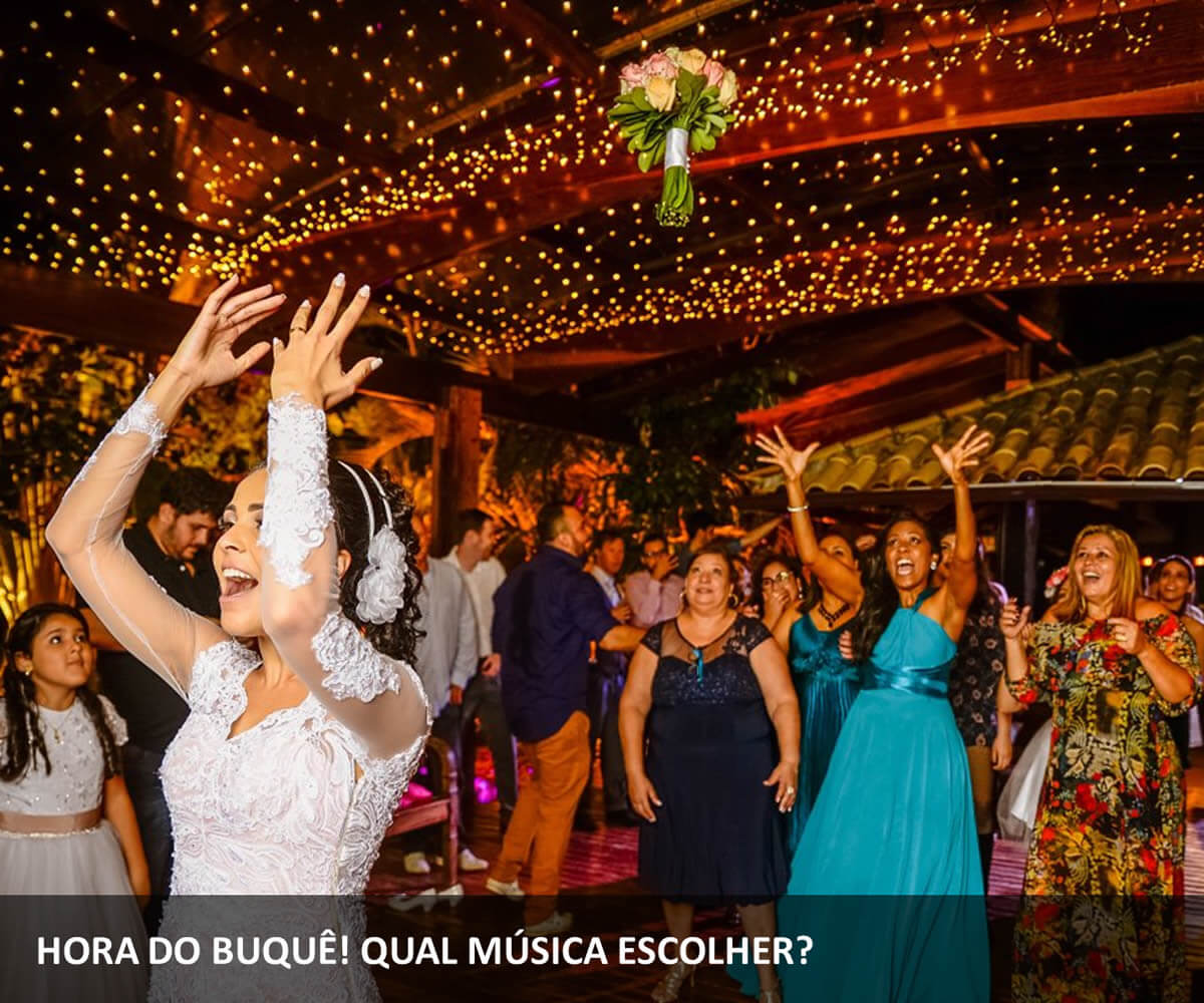 Hora do buque! Qual musica escolher?